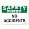 Signmission OSHA Safety First Sign, No Accidents, 14in X 10in Rigid Plastic, 10" W, 14" L, Landscape OS-SF-P-1014-L-19594 - alternate 1